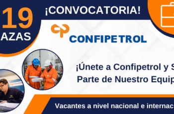 Confipetrol Cuenta Con Plazas Para Técnicos, Supervisores, Conductores, Operarios, Otros