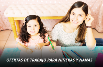 Trabajo de Niñera o Nana: Dónde Encontrar Ofertas y Consejos para Postular Trabajo de Niñera o Nana: Dónde Encontrar Ofertas y Consejos para Postular